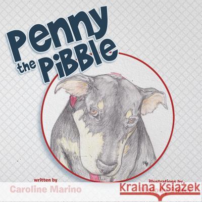 Penny the Pibble Caroline Marino 9781480821903 Archway Publishing