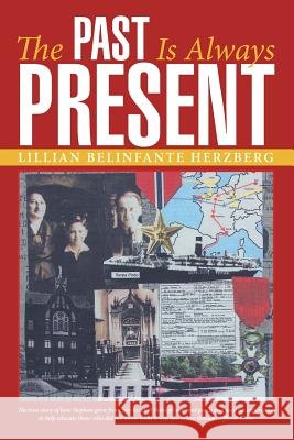 The Past Is Always Present Lillian Belinfant 9781480821941