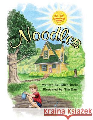 Noodles Ellen Bickel 9781480824409 Archway Publishing