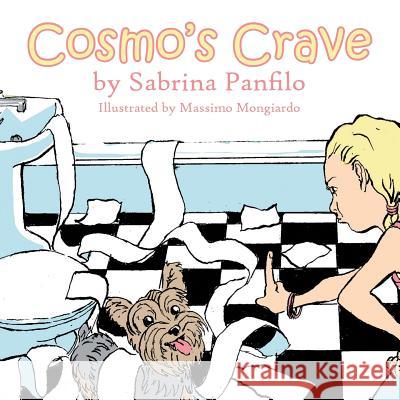 Cosmo's Crave & Guppy's Gall Sabrina Panfilo   9781480824591 Archway Publishing