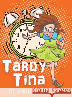 Tardy Tina Beverly Quinn 9781480825185