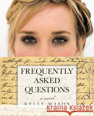 Frequently Asked Questions Kelly Mason 9781480825345 Archway Publishing