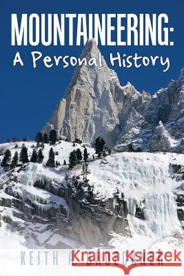 Mountaineering: A Personal History Keith a. Brueckner 9781480826526 Archway Publishing