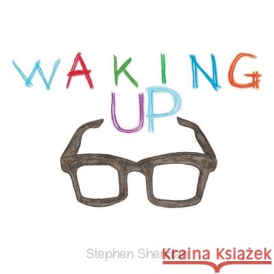 Waking Up Stephen Sheridan 9781480829947