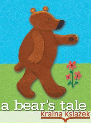 A Bear's Tale Joanne Hixson 9781480829978