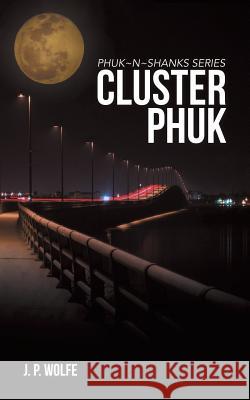 Cluster Phuk J P Wolfe   9781480836358 Archway Publishing