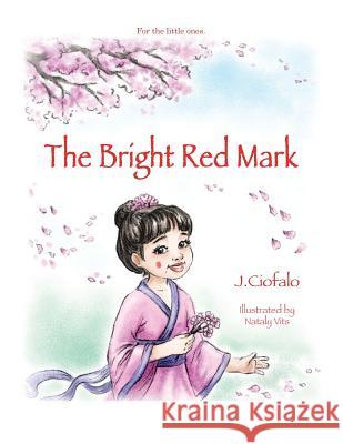 The Bright Red Mark J F Ciofalo 9781480839175 Archway Publishing