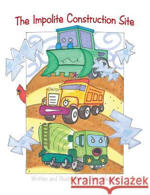 The Impolite Construction Site Amy Wagner 9781480840140