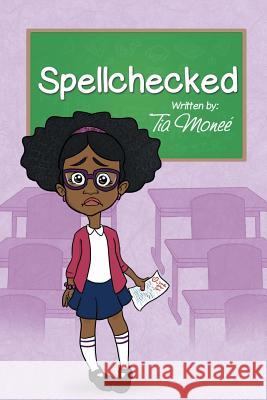 Spellchecked Tia Monee 9781480840874