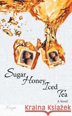 Sugar Honey Iced Tea Kaya 9781480840904