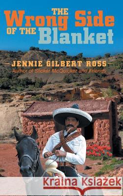 The Wrong Side of the Blanket Jennie Gilbert Ross 9781480841352