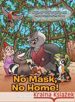 No Mask, No Home! The Sisters Spurlock 9781480843578 Archway Publishing