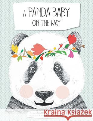 A Panda Baby on the Way Katrina C. Chi 9781480844629 Archway Publishing