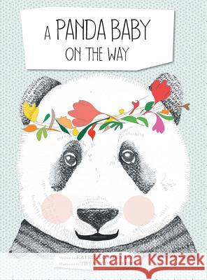 A Panda Baby on the Way Katrina C. Chi 9781480844643 Archway Publishing