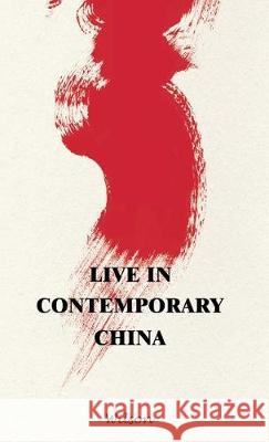 Live in Contemporary China Wilson 9781480845817
