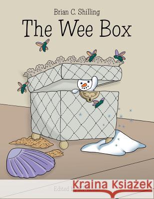 The Wee Box Brian C Shilling 9781480845954