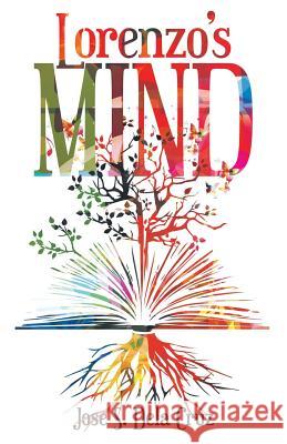 Lorenzo's Mind Jose S. Del 9781480847194 Archway Publishing