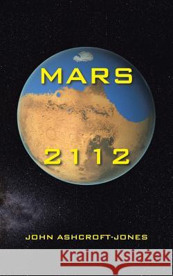 Mars 2112 John Ashcroft-Jones 9781480847378