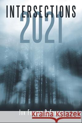 Intersections 2021 Jon Fredric Defrance 9781480847439 Archway Publishing