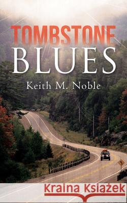 Tombstone Blues Keith M Noble 9781480847651