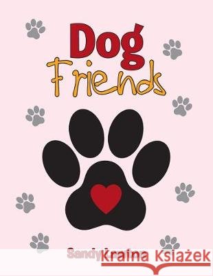 Dog Friends Sandy Lawton 9781480848740