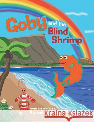 Goby and the Blind Shrimp Amanda DeLisle 9781480850125