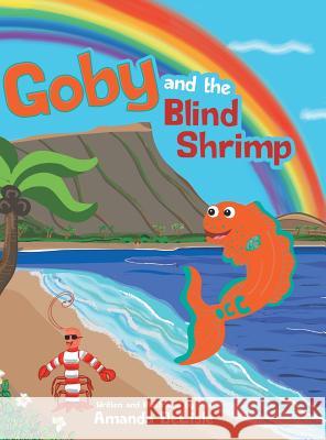 Goby and the Blind Shrimp Amanda DeLisle 9781480850132