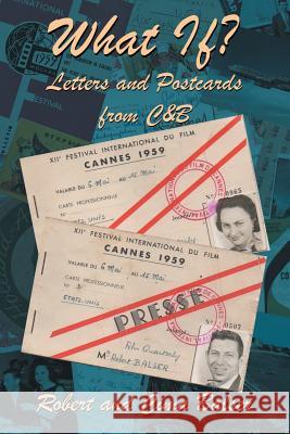 What If?: Letters and Postcards from C&B Robert and Cima Balser 9781480850446