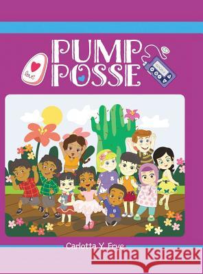 Pump Posse Carlotta Y. Frye 9781480851412 Archway Publishing