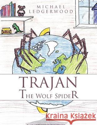 Trajan: The Wolf Spider Michael Ledgerwood 9781480851696