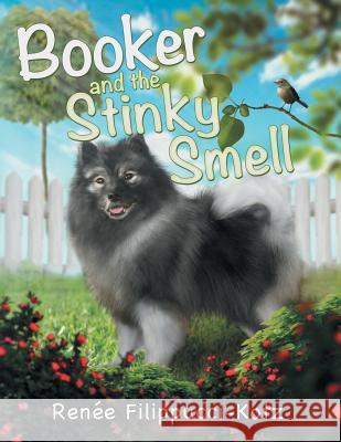 Booker and the Stinky Smell Renée Filippucci-Kotz 9781480851993