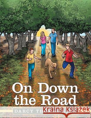 On Down the Road Darcy Thomas Kirk 9781480853607