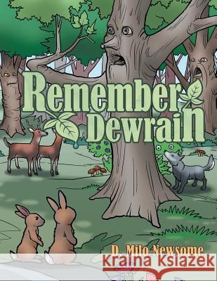 Remember Dewrain D. Milo Newsome 9781480855342 Archway Publishing