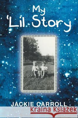 My 'Lil Story Jackie Carroll 9781480856455