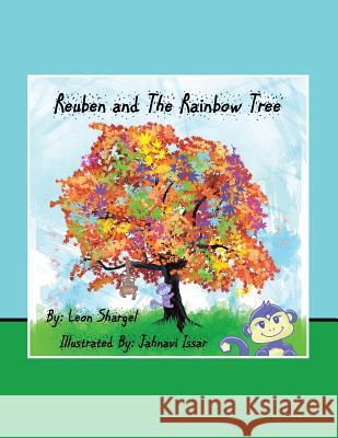 Reuben and The Rainbow Tree Leon Shargel, PhD Rph (Applied Biopharmaceutics Raleigh North Carolina USA) 9781480856486