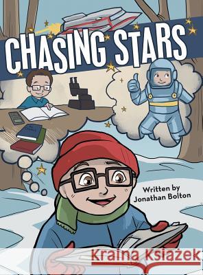 Chasing Stars Jonathan Bolton 9781480857582 Archway Publishing