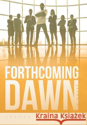 Forthcoming Dawn Sylvia C. Stowers 9781480858527 Archway Publishing