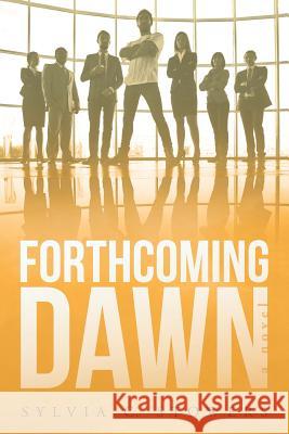 Forthcoming Dawn Sylvia C. Stowers 9781480858541 Archway Publishing