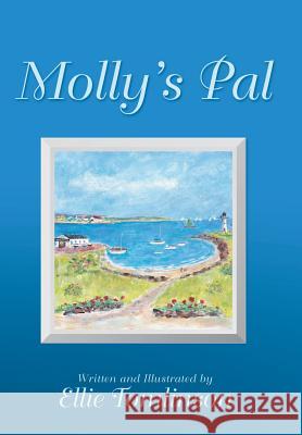 Molly's Pal Ellie Tomlinson Ellie Tomlinson 9781480862289 Archway Publishing