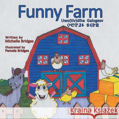 Funny Farm Michelle Bridges, Pamela Bridges 9781480862951 Archway Publishing