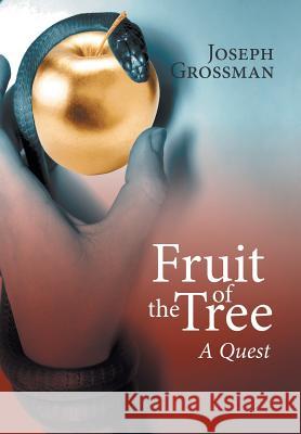 Fruit of the Tree: A Quest Joseph Grossman 9781480866669