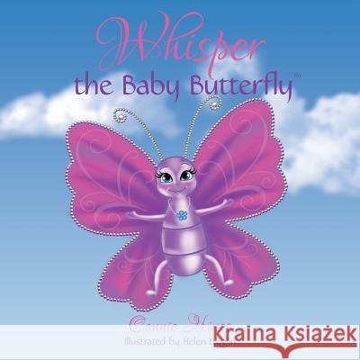 Whisper the Baby Butterfly Connie Hines, Helen Luzgin 9781480868366 Archway Publishing