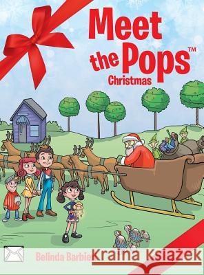 Meet the Pops: Christmas Belinda Barbieri 9781480868731 Archway Publishing