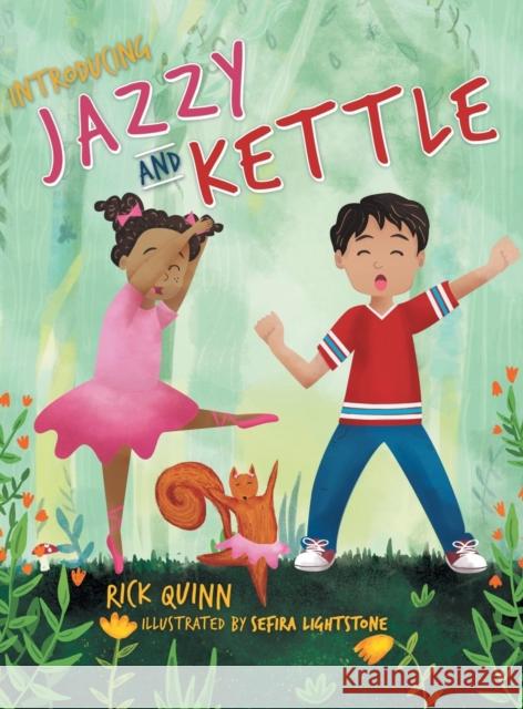 Jazzy and Kettle Rick Quinn Sefira Lightstone 9781480869363