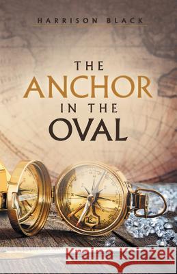 The Anchor in the Oval Harrison Black 9781480870673