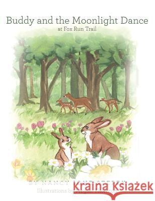 Buddy and the Moonlight Dance at Fox Run Trail Nancy Ione Stepek, Megan Thornton 9781480871335 Archway Publishing