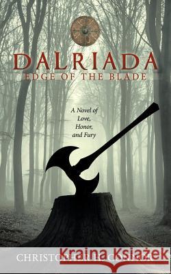 Dalriada: Edge of the Blade Christopher H Connor 9781480873391