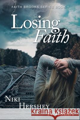 Losing Faith: Faith Brooks Series Book 1 Niki Hershey Knisley   9781480873483