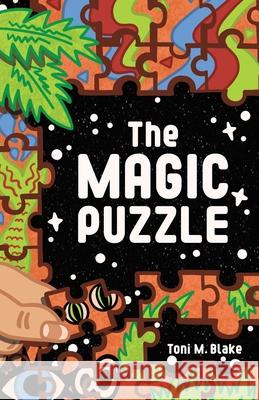 The Magic Puzzle Toni M. Blake 9781480875944