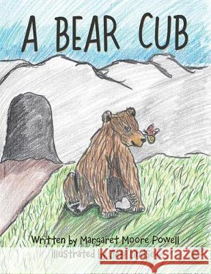 A Bear Cub Margaret Moore Powell, Jeff Lindsey 9781480876064